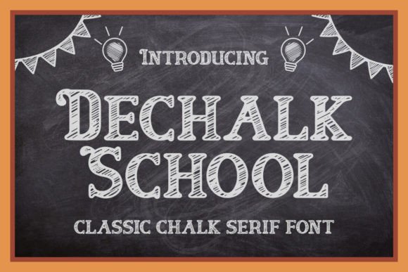 Dechalk School: A Serif Font for Bold Branding